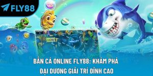 bắn cá online fly88