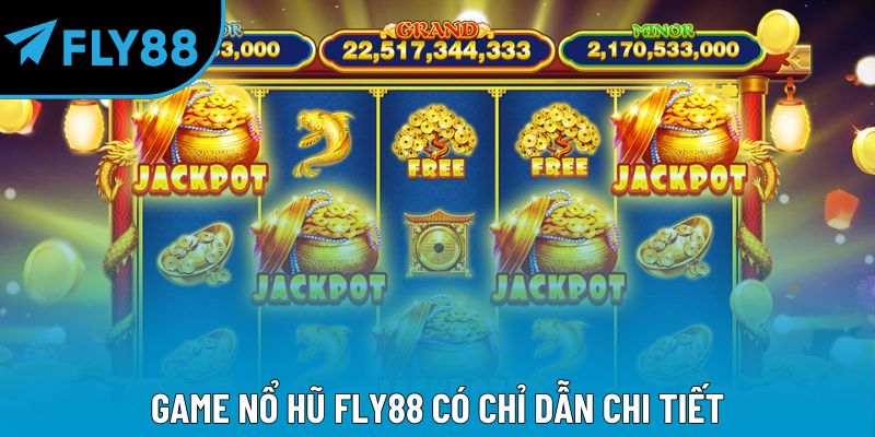 Game nổ hũ Fly88 có chỉ dẫn chi tiết