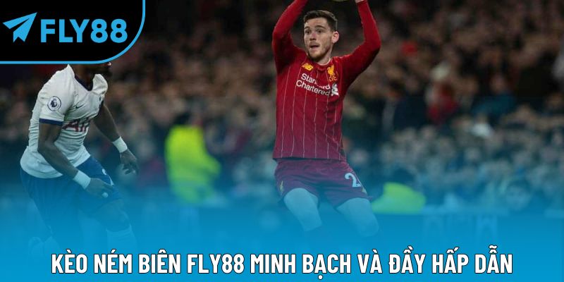 Kèo ném biên Fly88 minh bạch và đầy hấp dẫn